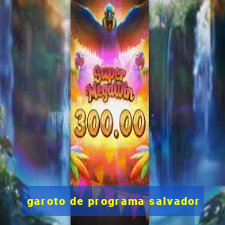 garoto de programa salvador